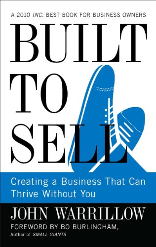Built to Sell: Creating a Business That Can Thrive Without You - cover