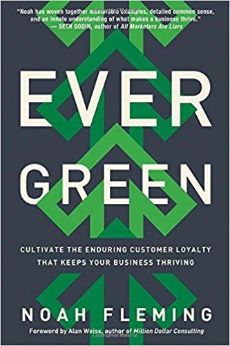 Evergreen: Cultivate the Enduring Customer Loyalty That Keeps Your Business Thriving - cover