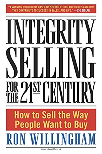 Integrity Selling for the 21st Century: How to Sell the Way People Want to Buy - cover