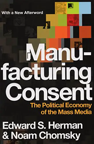 Manufacturing Consent: The Political Economy of the Mass Media - cover