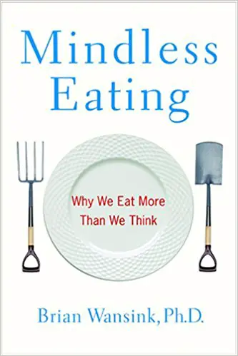 Mindless Eating: Why We Eat More Than We Think - cover