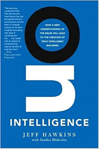 On Intelligence: How a New Understanding of the Brain Will Lead to the Creation of Truly Intelligent Machines - cover