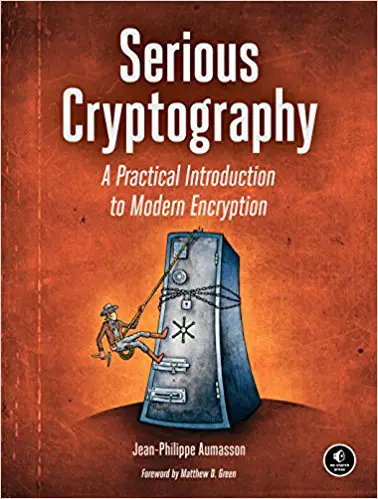 Serious Cryptography: A Practical Introduction to Modern Encryption - cover