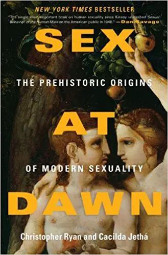 Sex at Dawn: How We Mate, Why We Stray, and What It Means for Modern Relationships - cover