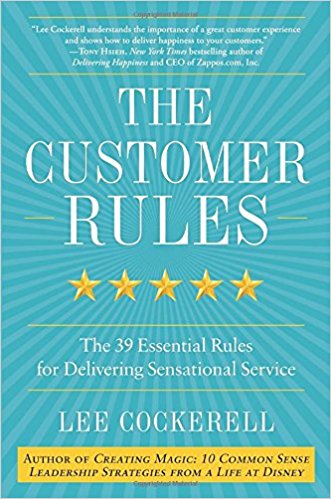 The Customer Rules: The 39 Essential Rules for Delivering Sensational Service - cover