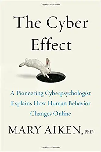 The Cyber Effect: A Pioneering Cyberpsychologist Explains How Human Behavior Changes Online - cover
