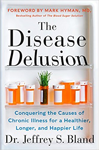 The Disease Delusion: Conquering the Causes of Chronic Illness for a Healthier, Longer, and Happier Life - cover