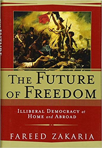 The Future of Freedom: Illiberal Democracy at Home and Abroad - cover