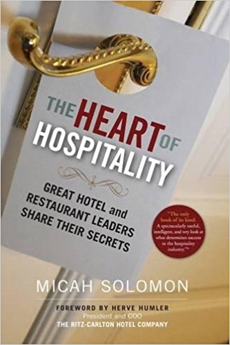 The Heart of Hospitality: Great Hotel and Restaurant Leaders Share Their Secrets - cover