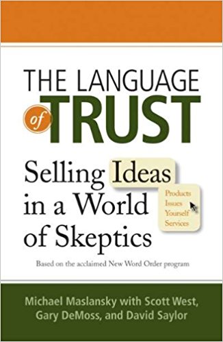 The Language of Trust: Selling Ideas in a World of Skeptics - cover