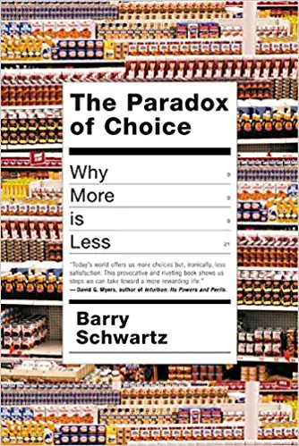 The Paradox of Choice: Why More is Less - cover