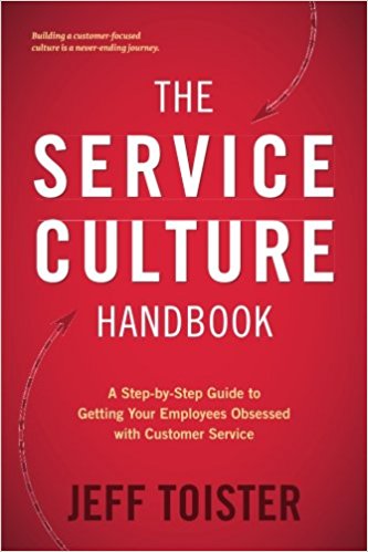 The Service Culture Handbook: A Step-by-Step Guide to Getting Your Employees Obsessed with Customer Service - cover