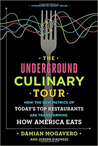 The Underground Culinary Tour: How the New Metrics of Today’s Top Restaurants Are Transforming How America Eats - cover