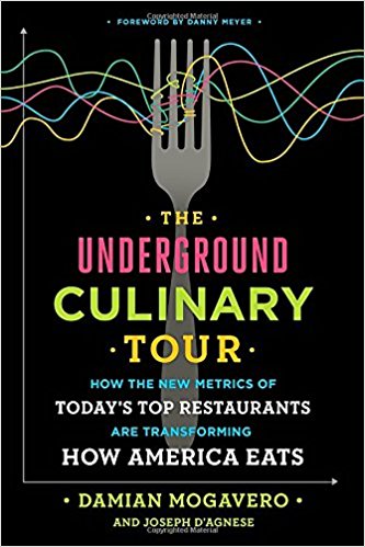 The Underground Culinary Tour: How the New Metrics of Today’s Top Restaurants Are Transforming How America Eats - cover