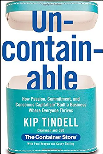 Uncontainable: How Passion, Commitment, and Conscious Capitalism Built a Business Where Everyone Thrives - cover