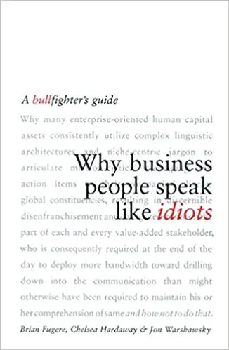 Why Business People Speak Like Idiots - cover