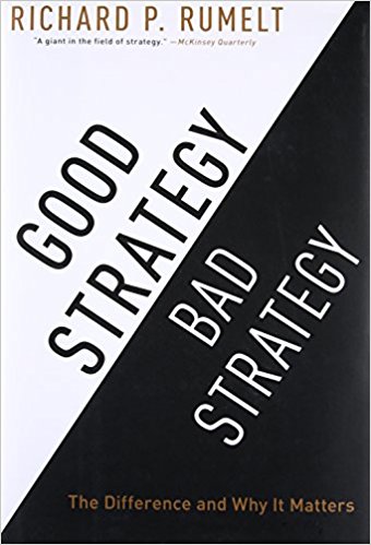 Good Strategy Bad Strategy: The Difference and Why It Matters - cover