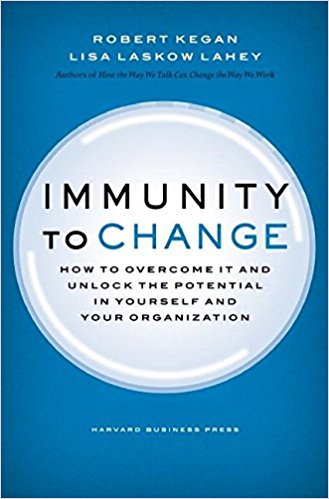 Immunity to Change: How to Overcome It and Unlock the Potential in Yourself and Your Organization - cover