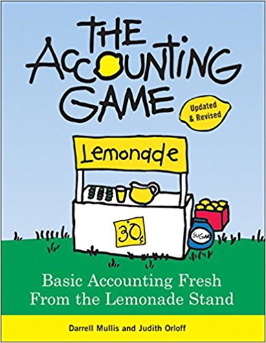 The Accounting Game: Basic Accounting Fresh from the Lemonade Stand - cover