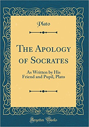 The Apology of Socrates: As Written by His Friend and Pupil, Plato - cover