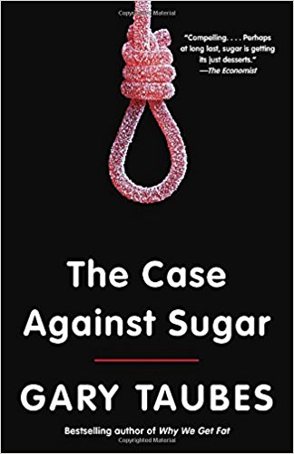 The Case Against Sugar - cover