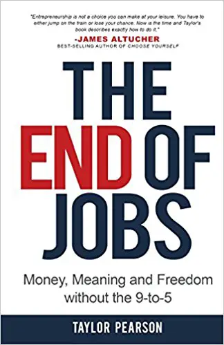 The End of Jobs: Money, Meaning and Freedom Without the 9-To-5 - cover
