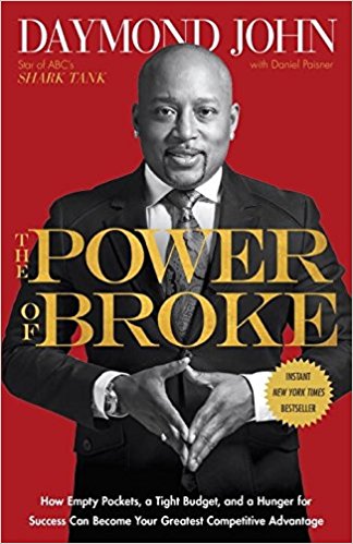The Power of Broke: How Empty Pockets, a Tight Budget, and a Hunger for Success Can Become Your Greatest Competitive Advantage - cover