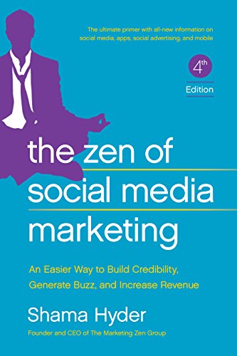 The Zen of Social Media Marketing: An Easier Way to Build Credibility, Generate Buzz, and Increase Revenue - cover