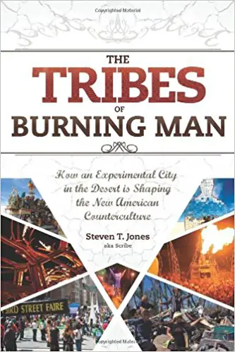 Tribes of Burning Man: How an Experimental City in the Desert Is Shaping the New American Counterculture - cover