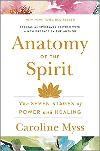 Anatomy of the Spirit: The Seven Stages of Power and Healing - cover