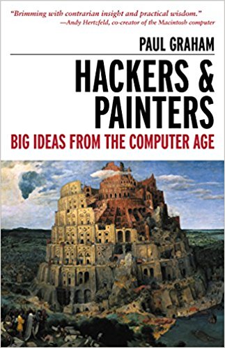 Hackers & Painters: Big Ideas from the Computer Age - cover