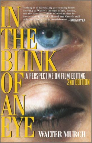 In the Blink of an Eye: A Perspective on Film Editing - cover