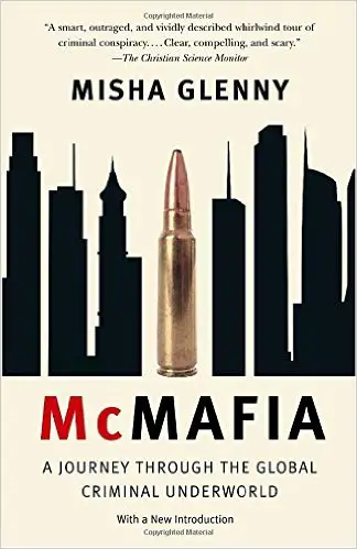 McMafia: A Journey Through the Global Criminal Underworld - cover
