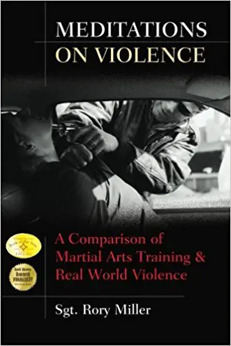 Meditations on Violence: A Comparison of Martial Arts Training & Real World Violence - cover