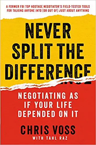 Never Split the Difference: Negotiating As If Your Life Depended On It - cover