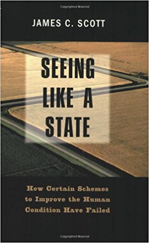 Seeing like a State: How Certain Schemes to Improve the Human Condition Have Failed - cover