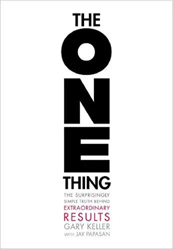The ONE Thing: The Surprisingly Simple Truth Behind Extraordinary Results - cover