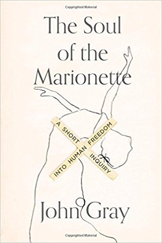 The Soul of the Marionette: A Short Inquiry into Human Freedom - cover