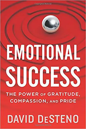 Emotional Success: The Power of Gratitude, Compassion, and Pride - cover