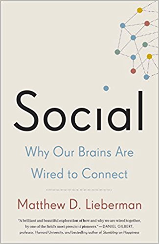 Social: Why Our Brains Are Wired to Connect - cover