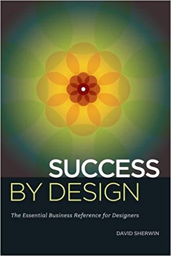 Success By Design: The Essential Business Reference for Designers - cover