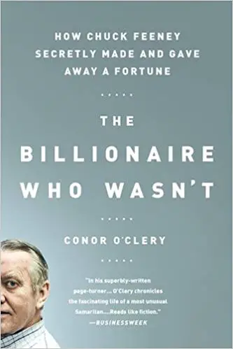 The Billionaire Who Wasn’t: How Chuck Feeney Secretly Made and Gave Away a Fortune - cover