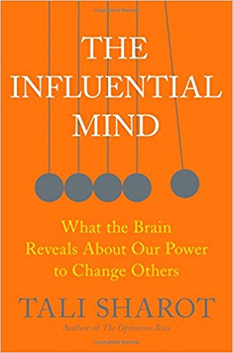 The Influential Mind: What the Brain Reveals About Our Power to Change Others - cover