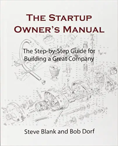 The Startup Owner’s Manual: The Step-By-Step Guide for Building a Great Company - cover