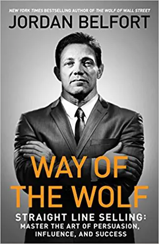 Way of the Wolf: Straight Line Selling: Master the Art of Persuasion, Influence, and Success - cover
