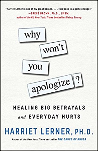 Why Won’t You Apologize?: Healing Big Betrayals and Everyday Hurts - cover