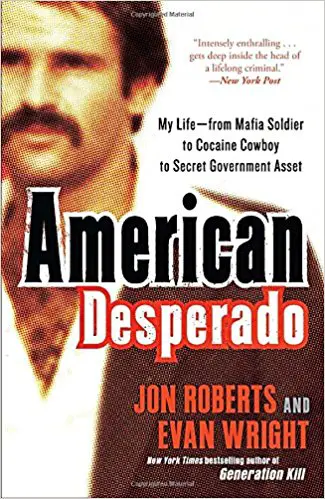 American Desperado: My Life–From Mafia Soldier to Cocaine Cowboy to Secret Government Asset - cover