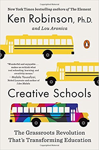 Creative Schools: The Grassroots Revolution That’s Transforming Education - cover