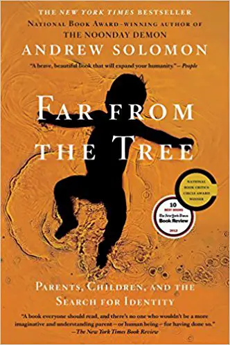 Far From the Tree: Parents, Children and the Search for Identity - cover