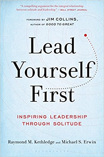 Lead Yourself First: Inspiring Leadership Through Solitude - cover